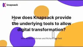 How does Knapsack provide the underlying tools to allow digital transformation?