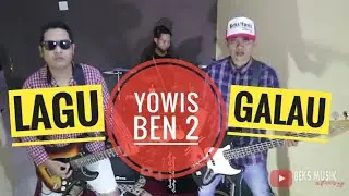 lagu galau cover - bayu skak yowis ben 2