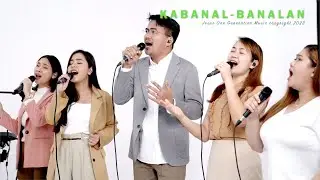 KABANAL-BANALAN // ORIGINAL FILIPINO WORSHIP // JESUS ONE GENERATION