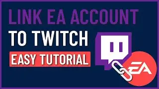 How to Link EA Account to Twitch Account | How To Connect EA to Twitch
