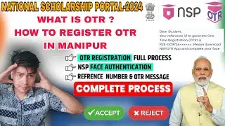 WHAT IS OTR ? How to Register OTR| National Scholarship Portal(NSP)2024 in Manipur |FULL STEP A TO Z