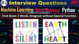 #7 Find Given 2 Words Are Anagram Without Special Function | Python Interview Question |Data Science