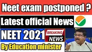 neet exam postponed|neet exam postponed 2021|neet exam postponed 2021 news|neet exam postponed news|