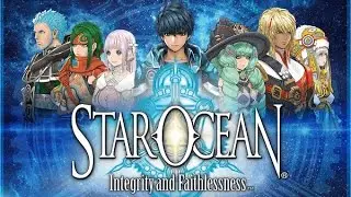 Filinov's Place - Стрим Star Ocean: Integrity and Faithlessness