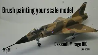 Brush painting your scale models - A simple guide (Dassault Mirage IIIC full build video)