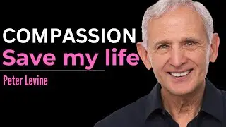 How Compassion Rescued Peter Levine #compassion #trauma #mentalhealth