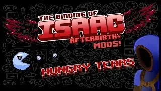 HUNGRY TEARS! GAMEBREAKING RUN! :: Binding of Isaac: Afterbirth+ Mods