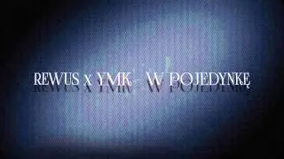 Rewus x YMK - W pojedynkę (Remix, prod. YMK)