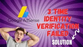 Google AdSense Identity Verification Failed 3 Times - Identity Verification Failed In Google Adsense