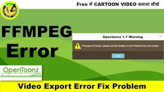 How to Resolve FFmpeg Error in OpenToonz | OpenToonz Error Fix 