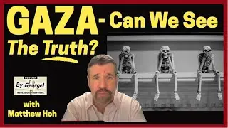 GAZA - Open Our Eyes, Ears, Hearts & Minds!