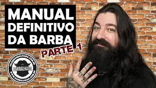 Manual Definitivo da Barba - Parte 1