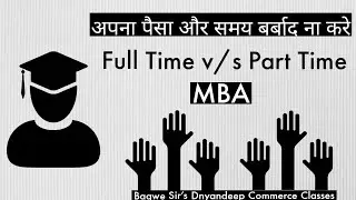 Full Time MBA v/s Part Time MBA