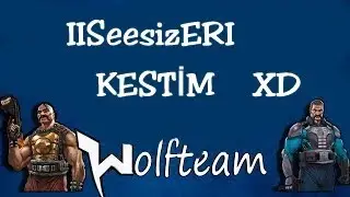WolfTeam SessizER İ KESTİM !!!! İFŞAA !!