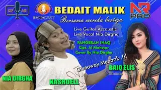BEDAIT MALIK SERU SERUAN BARENG BAIQ ELIS DAN NIA DIRGHA