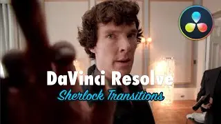 Sherlock Transitions | DaVinci Resolve 16