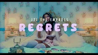 JZL The Empress - Regrets (Official Video)