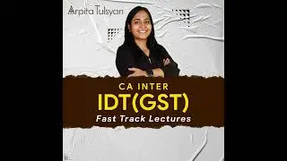 CA Inter IDT Lectures Fast track