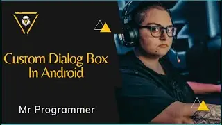 Custom Dialog Box In Android Studio || Mr Programmer