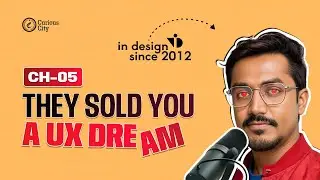 Ch 5 Your Dream UX Job is still a Job  | Practical UX Design Course | Bharat Apat | Curious City