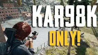 PUBG: KAR98k Only!
