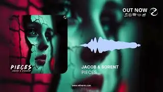 Jacob & Sorent - Pieces (Official Audio)
