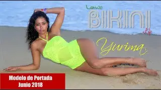 Yurima Garcia - Modelo de Portada de Marzo de 2018. Latino Bikini Life