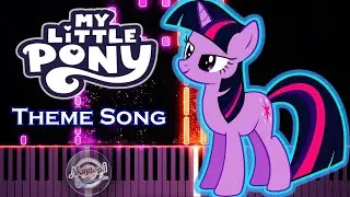 My Little Pony Theme Song Piano Tutorial / Piano Cover - My Little Pony Friendship is Magic Theme