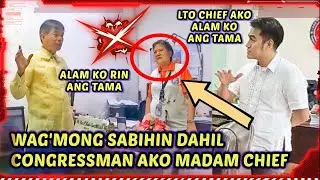 MADAM LTO CHIEF Tinuroan ng TAMA si Cong. BOSITA | Watch till end kung sino ang TAMA