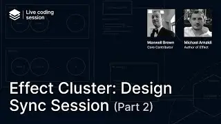 Effect Cluster - Design Sync Session (Part 2)