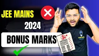 JEE Main 2024 Answer Key I Bonus Marks For JEE Mains I Important Video I 