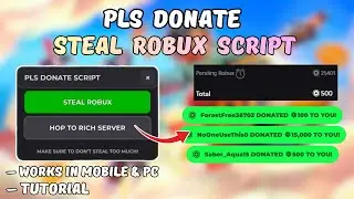 [NEW] Pls Donate Script AUTO STEAL ROBUX | TUTORIAL | NOT PATCHED | NO KEY