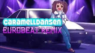 Caramell Dansen Eurobeat (TurboAutism Remix) ~Bass Boosted~