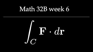 Vector line integrals || Math 32B week 6