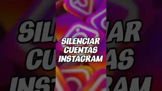 Silenciar Cuentas en Instagram 🤫