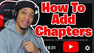 HOW TO ADD CHAPTERS TO YOUTUBE VIDEO