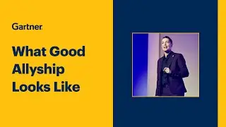 What Good Looks Like: Stories of Allyship l Gartner IOCS Conference