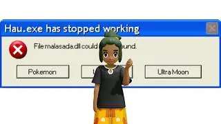【Pokémon MMD】 Hau.exe Has Encountered An Error