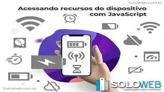 Acessando recursos do dispositivo com JavaScript