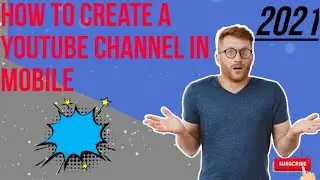 How create a YouTube channel | in mobile Hindi 2021 |and make money from online