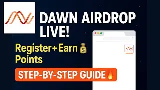 🎁 DAWN Protocol Airdrop 🔥 | Full Registration Guide + Chrome Extension & Points Earning Process! 🚀