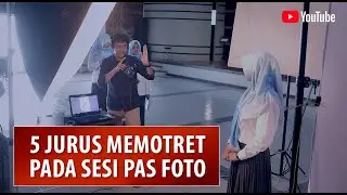 TIPS MEMOTRET PAS FOTO | ID CARD PHOTOSHOOT