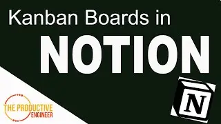 Kanban Boards in Notion - A Step by Step Guide