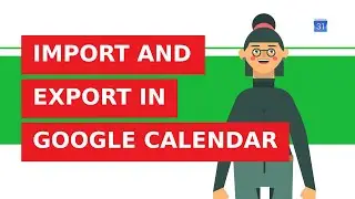 How to import and export events in Google Calendar?