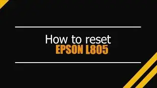 Reset Epson L805 - Unlimited - Ink Pads - Reset 100% Virus Free - Reset Epson AP