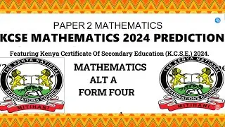 KCSE MATHS 2024 PP2 PREDICTION | SECTION B