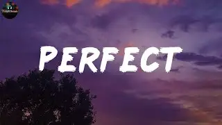 Perfect - Ed Sheeran (Lyrics)