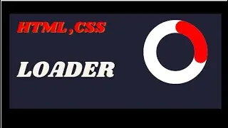 HTML  , CSS LOADER | LOADER TUTORIAL | LOADER EXAMPLE | HOW TO BUILD A LOADER  WITH HTML AND CSS