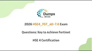 2026 NSE4_FGT_AD-7.6 Exam Questions: Key to Achieve Fortinet NSE 4 Certification