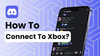 How To Connect To Xbox On Discord?